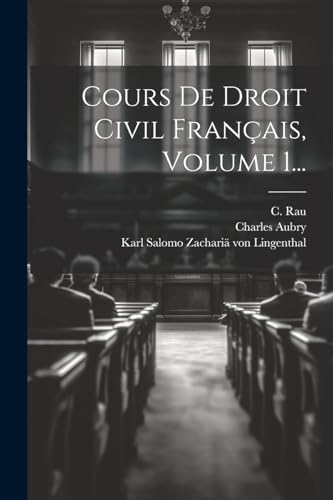 Stock image for Cours De Droit Civil Fran?ais, Volume 1. for sale by PBShop.store US