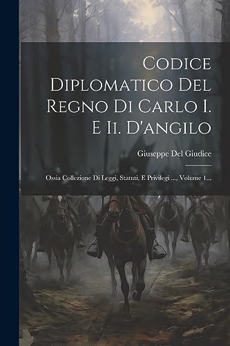 Stock image for Codice Diplomatico Del Regno Di Carlo I. E Ii. D'angilo for sale by PBShop.store US