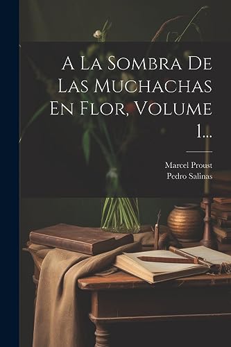 Imagen de archivo de A A La Sombra De Las Muchachas En Flor, Volume 1. a la venta por PBShop.store US