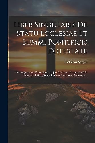 Stock image for Liber Singularis De Statu Ecclesiae Et Summi Pontificis Potestate for sale by PBShop.store US