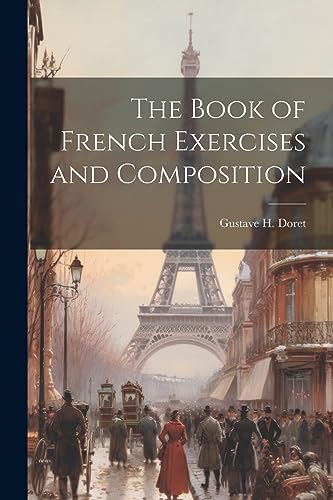 Beispielbild fr The The Book of French Exercises and Composition zum Verkauf von PBShop.store US