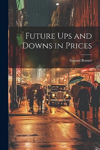 9781021380982: Future ups and Downs in Prices