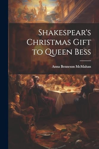 Stock image for Shakespear's Christmas Gift to Queen Bess for sale by THE SAINT BOOKSTORE