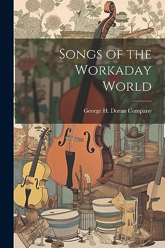 Stock image for Songs of the Workaday World for sale by PBShop.store US