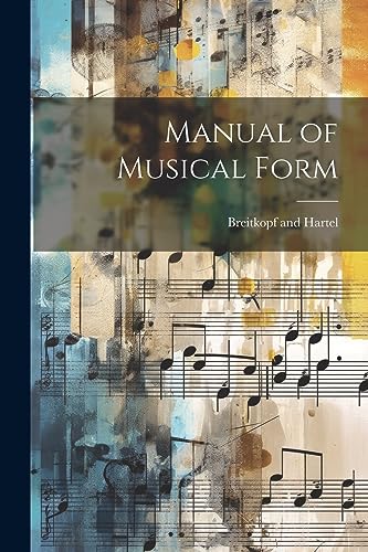 Imagen de archivo de Manual of Musical Form a la venta por PBShop.store US