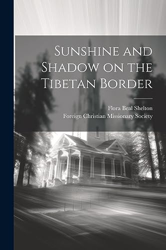 Imagen de archivo de Sunshine and Shadow on the Tibetan Border a la venta por PBShop.store US
