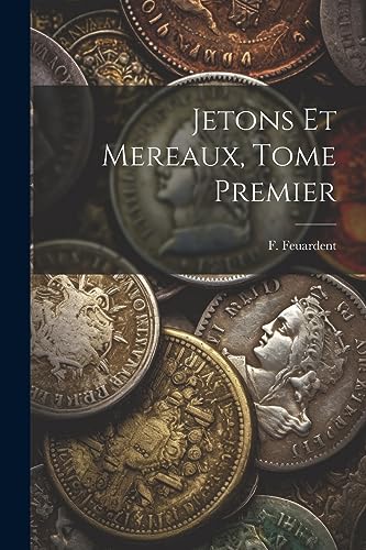 Imagen de archivo de Jetons Et Mereaux, Tome Premier a la venta por GreatBookPrices
