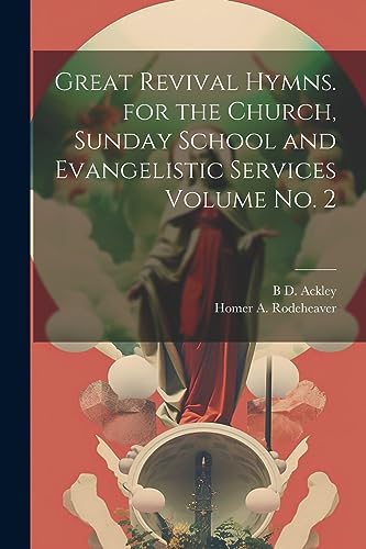 Stock image for Great Revival Hymns. for the Church, Sunday School and Evangelistic Services Volume no. 2 for sale by PBShop.store US