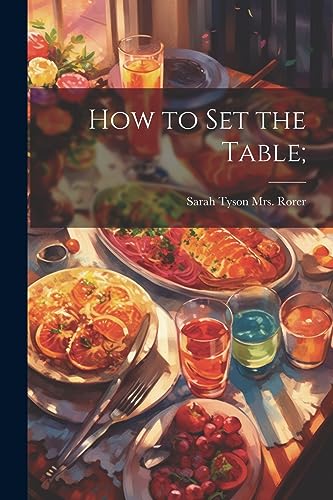 Imagen de archivo de How to set the Table; a la venta por THE SAINT BOOKSTORE