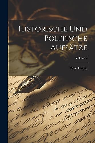 Stock image for Historische und politische Aufs?tze; Volume 3 for sale by PBShop.store US