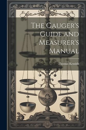 Imagen de archivo de The Gauger's Guide and Measurer's Manual a la venta por THE SAINT BOOKSTORE