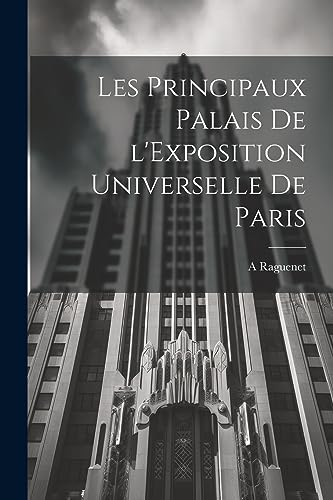 Stock image for Les principaux palais de l'Exposition universelle de Paris for sale by PBShop.store US