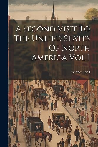 Stock image for A A Second Visit To The United States Of North America Vol I for sale by PBShop.store US