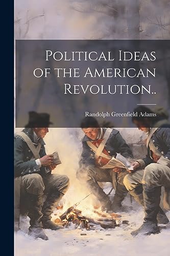 Stock image for Political Ideas of the American Revolution. for sale by PBShop.store US