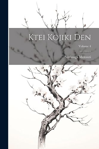 Stock image for Ktei Kojiki den; Volume 4 for sale by PBShop.store US