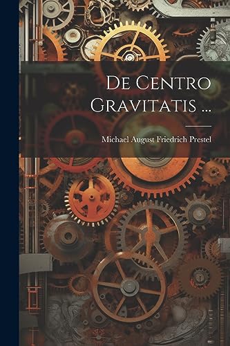 Stock image for De Centro Gravitatis . for sale by THE SAINT BOOKSTORE