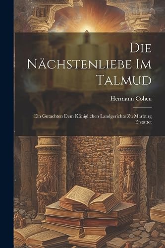 Stock image for Die Die N?chstenliebe Im Talmud for sale by PBShop.store US