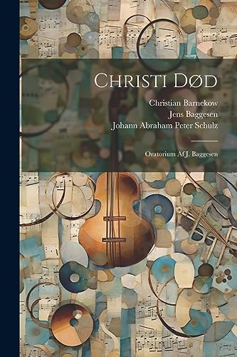 Stock image for Christi D d: Oratorium Af J. Baggesen for sale by THE SAINT BOOKSTORE