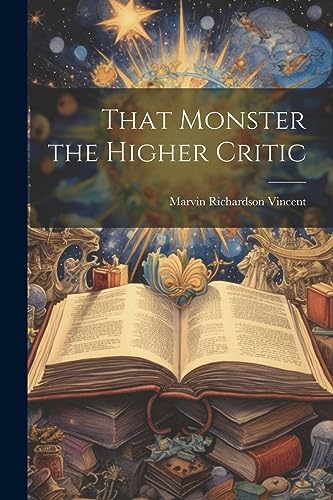 Stock image for That Monster the Higher Critic for sale by PBShop.store US