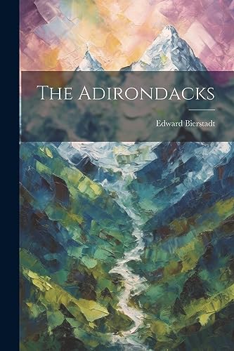 Stock image for The The Adirondacks for sale by PBShop.store US