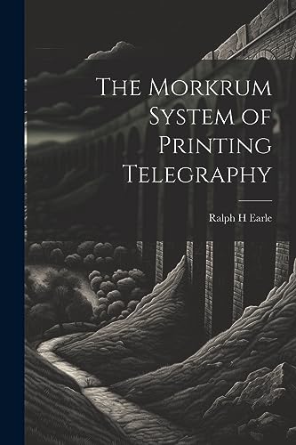 Beispielbild fr The The Morkrum System of Printing Telegraphy zum Verkauf von PBShop.store US