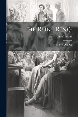 Imagen de archivo de The The Ruby Ring; Comedy in one Act a la venta por PBShop.store US