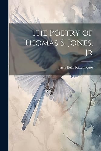 Stock image for The The Poetry of Thomas S. Jones, Jr for sale by PBShop.store US