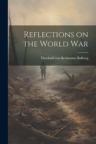 9781021405951: Reflections on the World War