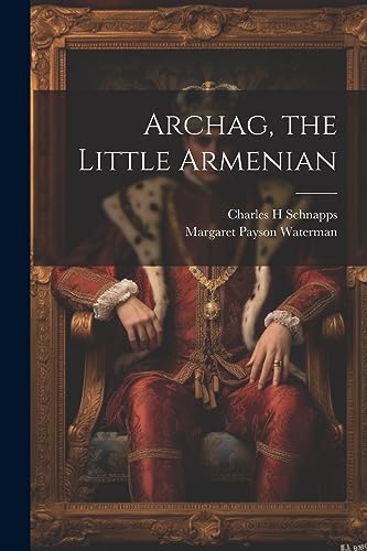 Stock image for Archag, the Little Armenian for sale by PBShop.store US