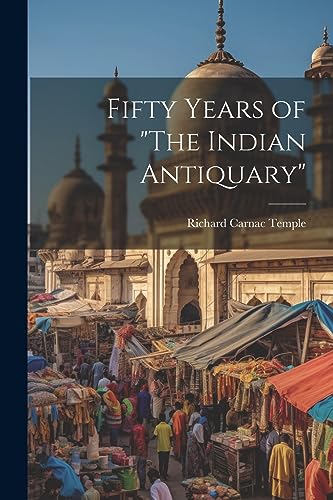 Imagen de archivo de Fifty Years of "The Indian Antiquary" a la venta por PBShop.store US