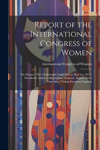 Stock image for Report of the International Congress of Women for sale by PBShop.store US