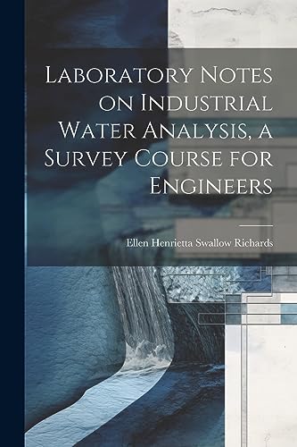 Imagen de archivo de Laboratory Notes on Industrial Water Analysis, a Survey Course for Engineers a la venta por PBShop.store US