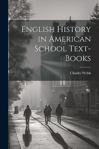 Stock image for English History in American School Text-books for sale by PBShop.store US