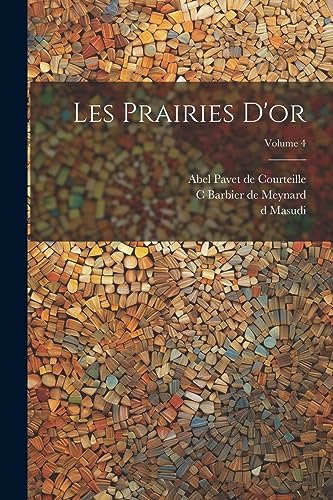 Stock image for Les prairies d'or; Volume 4 for sale by PBShop.store US