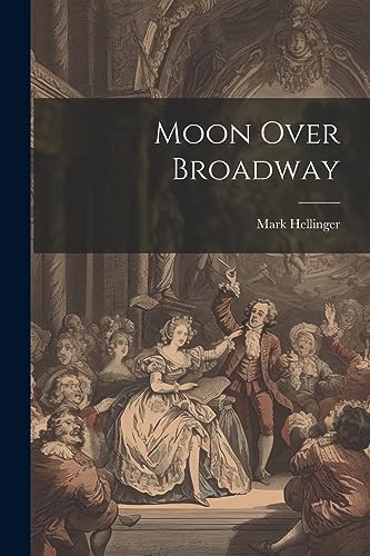 Imagen de archivo de Moon Over Broadway a la venta por PBShop.store US