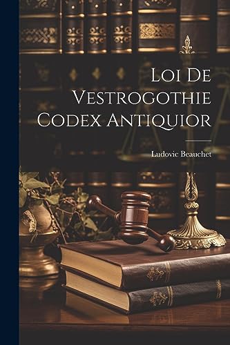 Stock image for Loi de Vestrogothie Codex Antiquior for sale by PBShop.store US