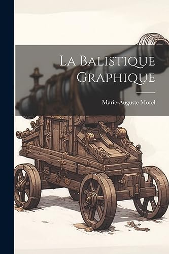 Stock image for La Balistique Graphique for sale by PBShop.store US