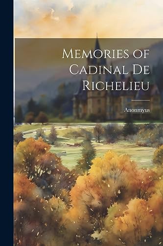 Stock image for Memories of Cadinal de Richelieu for sale by PBShop.store US