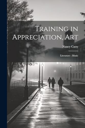 Imagen de archivo de Training in Appreciation, Art a la venta por PBShop.store US
