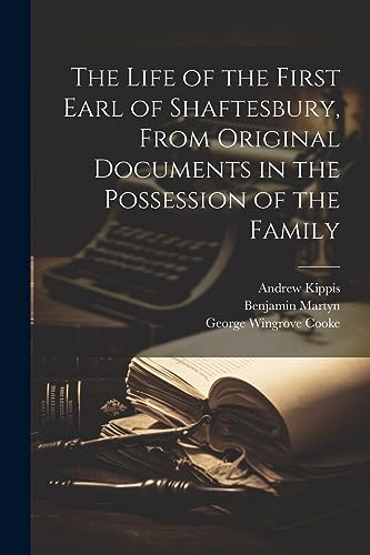 Imagen de archivo de The The Life of the First Earl of Shaftesbury, From Original Documents in the Possession of the Family a la venta por PBShop.store US