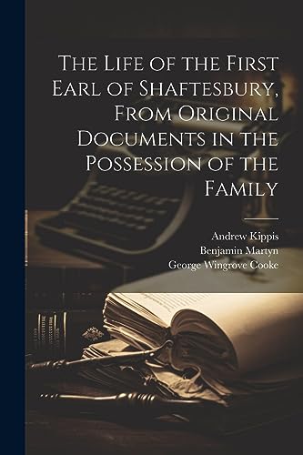 Stock image for The Life of the First Earl of Shaftesbury, From Original Documents in the Possession of the Family for sale by Ria Christie Collections