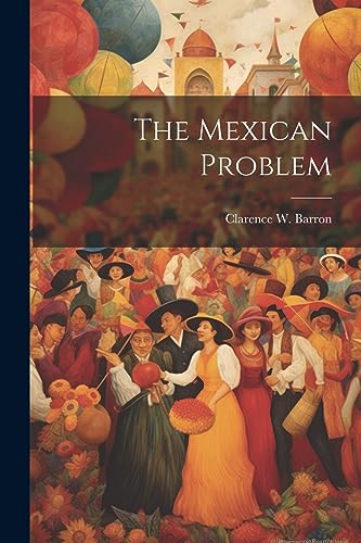 Stock image for The The Mexican Problem for sale by PBShop.store US