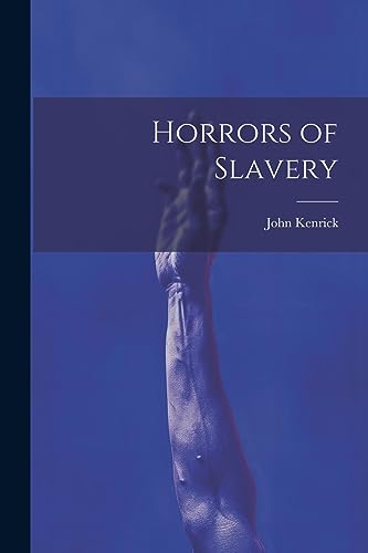 Stock image for Horrors of Slavery for sale by GreatBookPrices