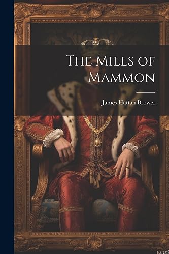 Stock image for The The Mills of Mammon for sale by PBShop.store US