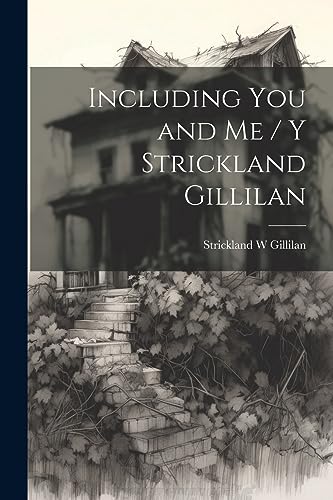 Stock image for Including You and Me / y Strickland Gillilan for sale by PBShop.store US