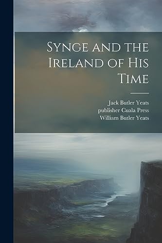 Beispielbild fr Synge and the Ireland of his Time zum Verkauf von Ria Christie Collections