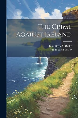 Imagen de archivo de The Crime Against Ireland a la venta por Ria Christie Collections