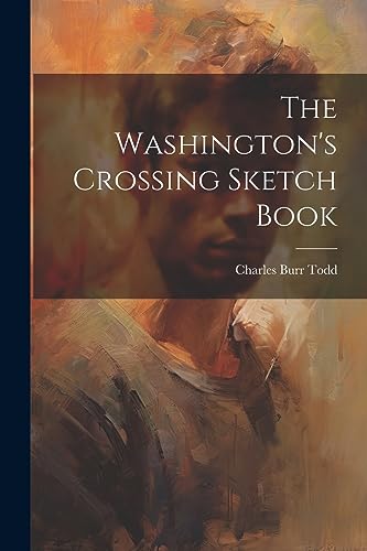 Stock image for The The Washington's Crossing Sketch Book for sale by PBShop.store US