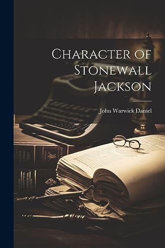 Stock image for Character of Stonewall Jackson for sale by PBShop.store US