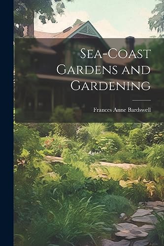 Imagen de archivo de Sea-Coast Gardens and Gardening a la venta por PBShop.store US